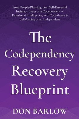 The Codependency Recovery Blueprint 1