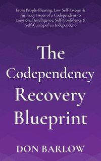 bokomslag The Codependency Recovery Blueprint
