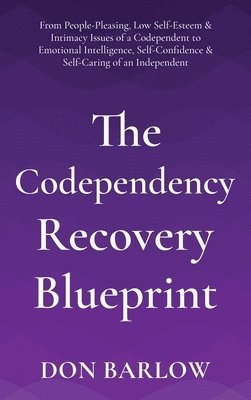 The Codependency Recovery Blueprint 1