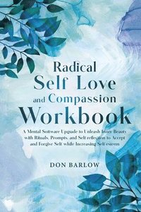 bokomslag Radical Self Love and Compassion Workbook
