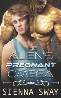 bokomslag The Alien's Pregnant Omega