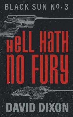 David Dixon - Hell Hath No Fury, Häftad