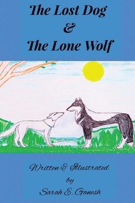 Sarah Elizabeth Ganesh - Lost Dog and the Lone Wolf, Häftad