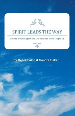 Sandra Baker, Debra Falco - Spirit Leads The Way, Häftad