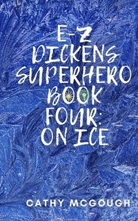bokomslag E-Z Dickens Superhero Book Four