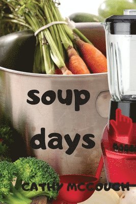 Cathy McGough - Soup Days, Häftad