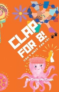 bokomslag Clap for 8! Book 8!