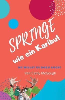 bokomslag Springe Wie Ein Karibu!