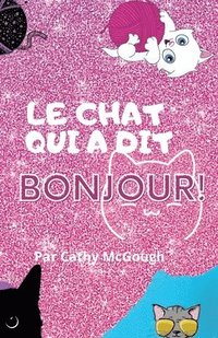 bokomslag Chat Qui a Dit Bonjour!