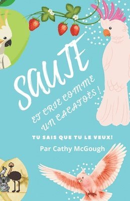 bokomslag Sautez Et Crie Comme Un Cacatoès! French Edition Livre 2