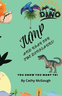 bokomslag Jump and Roar for the Dinosaurs!