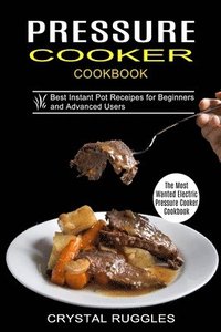 bokomslag Pressure Cooker Cookbook