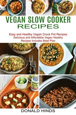 Donald Hinds - Vegan Slow Cooker Recipes, Häftad