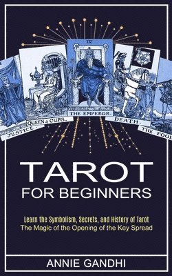 Annie Gandhi - Tarot for Beginners, Häftad