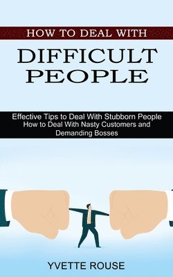 bokomslag How to Deal With Difficult People