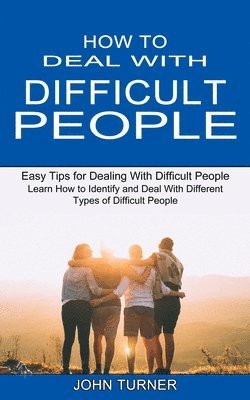 bokomslag How to Deal With Difficult People