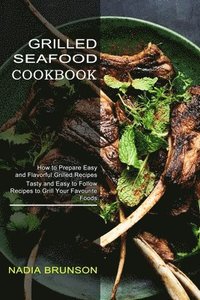 bokomslag Grilled Seafood Cookbook