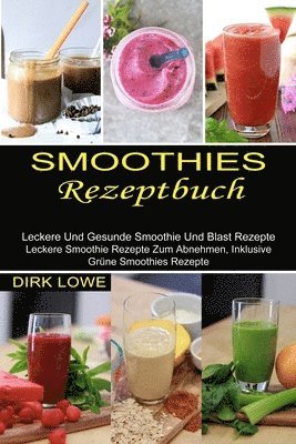 Smoothies Rezeptbuch 1