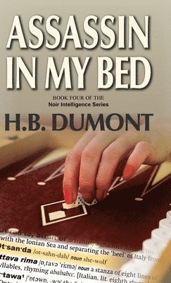 H B Dumont, H. B. Dumont, H.B. Dumont - Assassin in My Bed, Inbunden