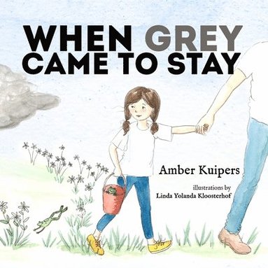 Amber Kuipers - When Grey Came to Stay, Häftad