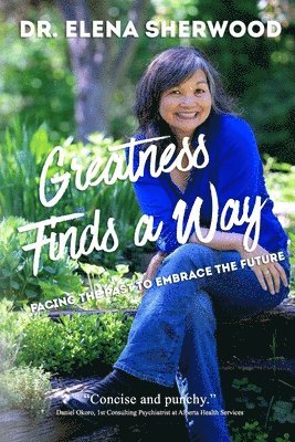 Elena Sherwood - Greatness Finds a Way, Häftad