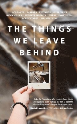 The Things We Leave Behind 1