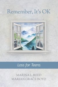 bokomslag Remember, It's OK: Loss for Teens