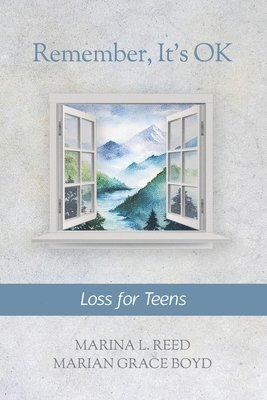 Remember, It's OK: Loss for Teens 1