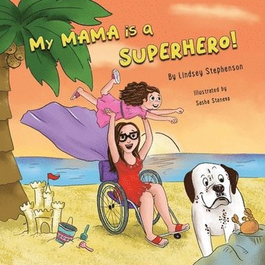 bokomslag My Mama is a Superhero!