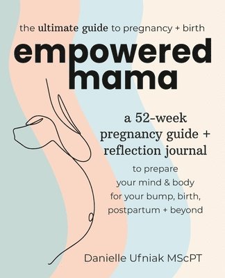 Danielle Ufniak - Empowered Mama, Häftad. Tillgänglighet: Tillfälligt slut