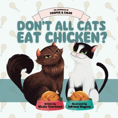 Don't All Cats Eat Chicken? 1