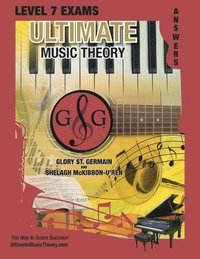 bokomslag LEVEL 7 Music Theory Exams Answer Book - Ultimate Music Theory Supplemental Exam Series