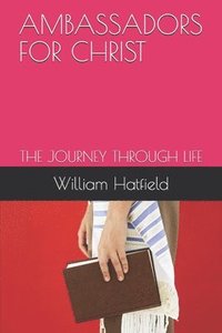 bokomslag Ambassador for Christ: The Journey Through Life