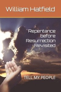 bokomslag Repentance before Resurrection Revisited