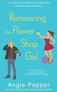 bokomslag Romancing the Flower Shop Girl