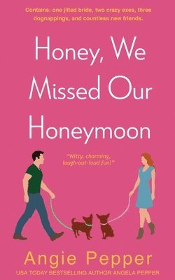 Angie Pepper - Honey, We Missed Our Honeymoon, Häftad