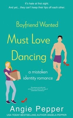 Angie Pepper - Boyfriend Wanted, Must Love Dancing, Häftad