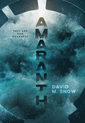 David M Snow - Amaranth, Inbunden