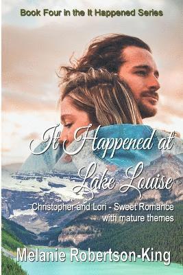 Melanie Robertson-King - It Happened at Lake Louise, Häftad