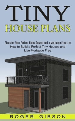 Roger Gibson - Tiny House Plans, Häftad