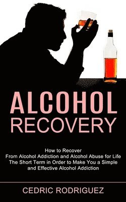 bokomslag Alcohol Recovery