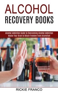 bokomslag Alcohol Recovery Books