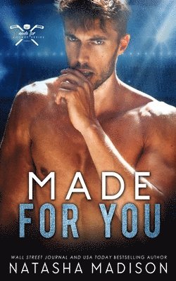 Natasha Madison - Made For You, Häftad