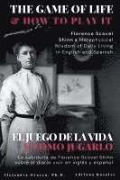 bokomslag The Game of Life and How to Play It: Florence Scovel Shinn's Metaphysical Wisdom of Daily Living in English and Spanish