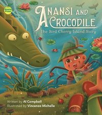 bokomslag Anansi and Crocodile: The Bird Cherry Island Story