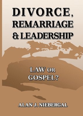 Divorce, Remarriage & Leadership 1