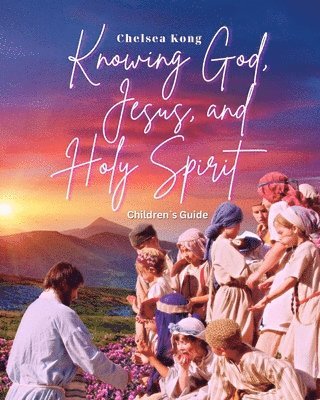 Knowing God, Jesus, and Holy Spirit 1