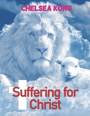 Suffering for Christ 1