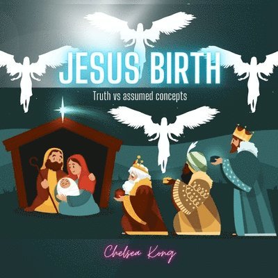 Chelsea Kong - Jesus Birth, Häftad