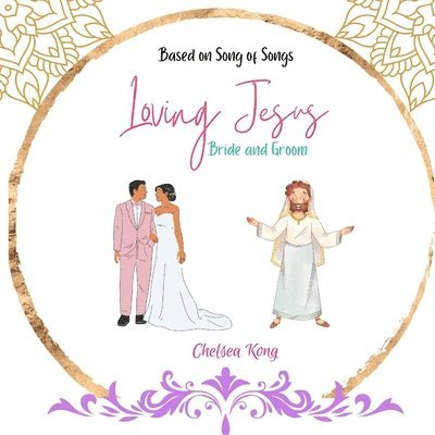 Chelsea Kong - Loving Jesus, Häftad